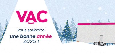 En route pour 2025. Toutes les équipes VAC vous souhaitent une joyeuse année et beaucoup de succès !